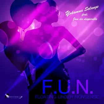 F.U.N (Floating Under Influence) [feat. Jun da Dispicable] by Yohamna Solange