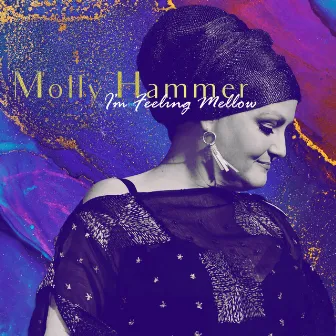 I'm Feeling Mellow by Molly Hammer