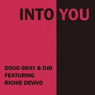 Into You by Doug Gray