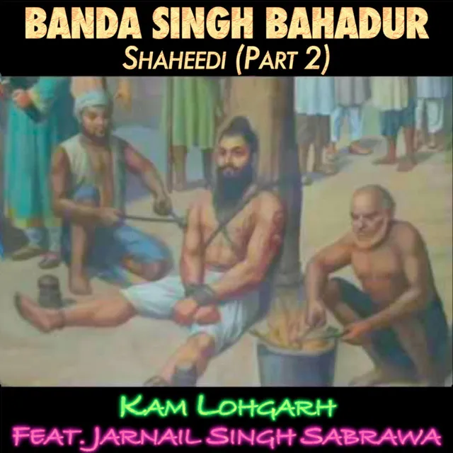 Banda Singh Bahadur Part 2