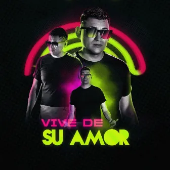 Vive de Su Amor by Exon