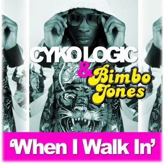 When I Walk In by Cyko Logic