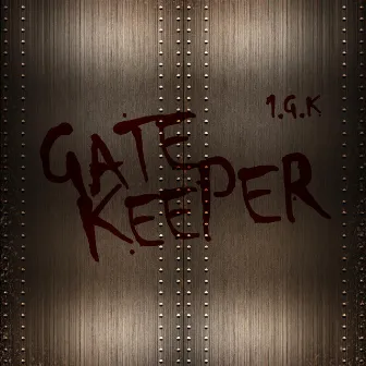 Gate Keeper by 1.G.K