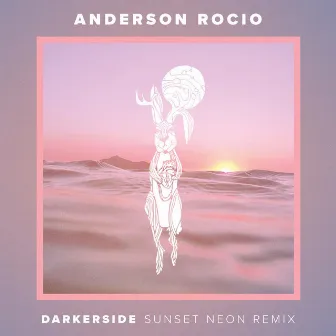 Darkerside (Sunset Neon Remix) by Anderson Rocio