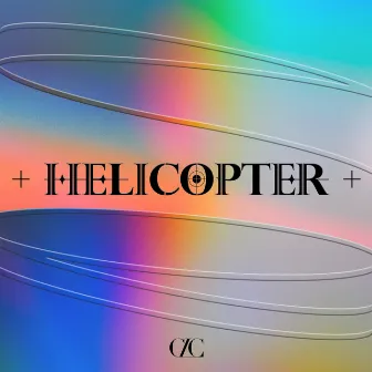 HELICOPTER by CLC