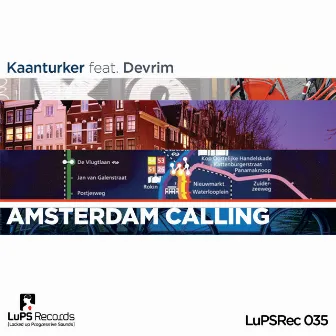 Amsterdam Calling by Kaanturker