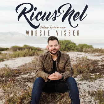 Bring Hulde Aan Worsie Visser by Ricus Nel