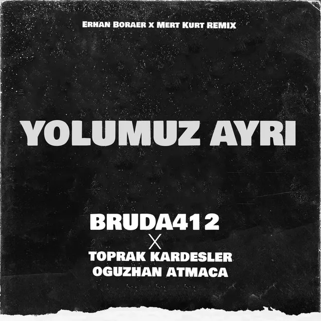 Yolumuz Ayrı - Remix