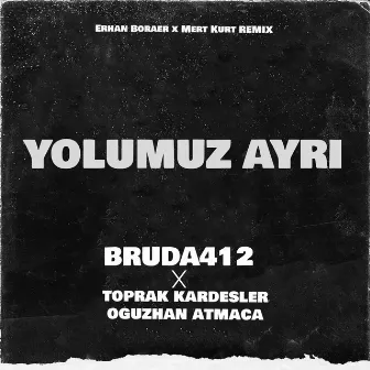 Yolumuz Ayrı (Remix) by Erhan Boraer