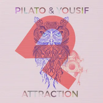 Attraction EP by Pilato