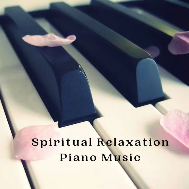 Spiritual Relaxation Piano Music