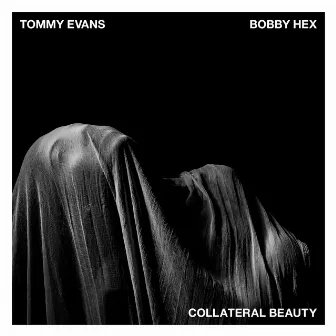 Collateral Beauty by Bobby Hex