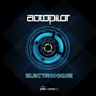 Electronique by Autopilot