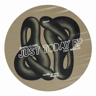 Just Today EP by Synth-O-Ven