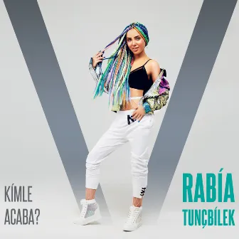 Kimle Acaba by Rabia Tunçbilek