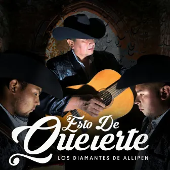 Esto de Quererte by Los Diamantes De Allipén