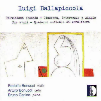 Dallapiccola: Tartiniana seconda, Ciaccona, Intermezzo e Adagio, Due Studi & Quaderno musicale di Annalibera by Arturo Bonucci