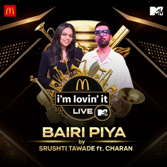 Bairi Piya - McDonald's i'm lovin' it LIVE with MTV by Srushti Tawade