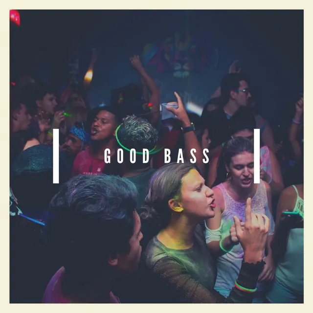 Good Bass