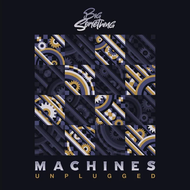 Machines (Unplugged)