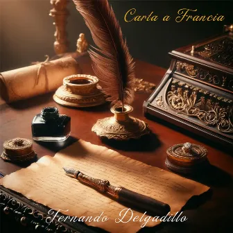 Carta a Francia by Fernando Delgadillo