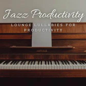 Jazz Productivity Pulse: Coffee Lounge Momentum by Calm Classic Jazz