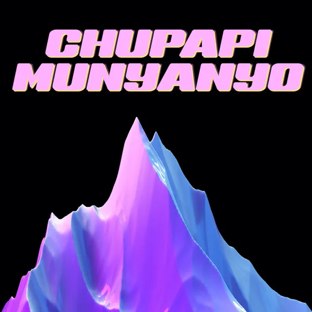 Chupapi Munyanyo