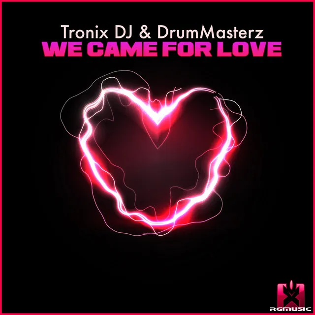 We Came for Love - Radio Edit