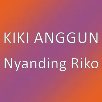 Nyanding Riko by Kiki Anggun