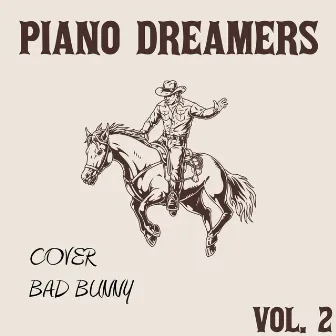 Piano Dreamers Cover Bad Bunny, Vol. 2 (Instrumental) by Piano Dreamers