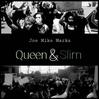 Queen & Slim by Joe Mike Markz