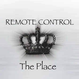 The Place by Remote Control