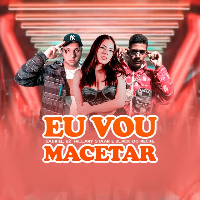 Eu Vou Macetar