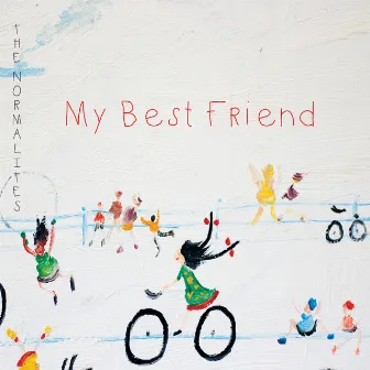 My Best Friend by The Normalites