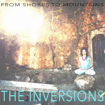 From Shores To Mountains by The 2 Inversions