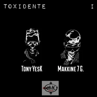 Toxidente I by Tony YesK