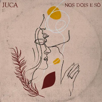 Nós Dois e Só by Juca