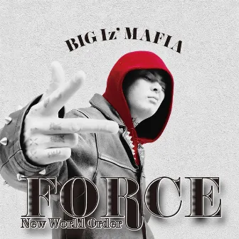 FORCE by BIG I'Z MAFIA