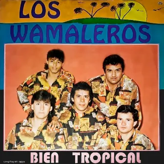 Bien Tropical by Los Wamaleros