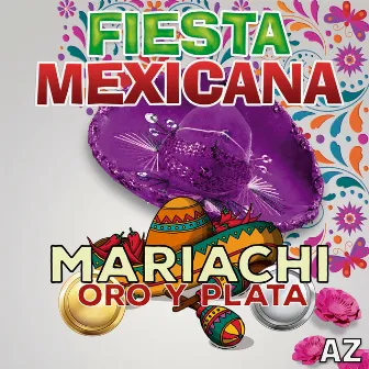 Fiesta Mexicana by Mariachi Oro Y Plata