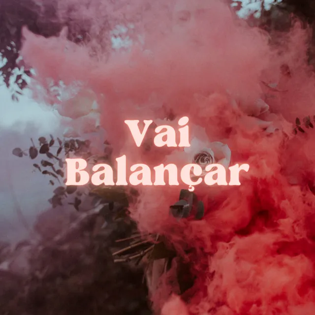 Vai Balançar