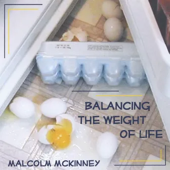 Balancing the Weight of Life by Malcolm McKinney