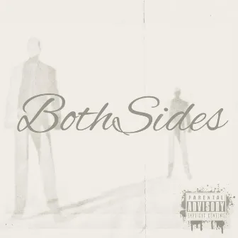 Both Sides by KingJayThaGoGetta