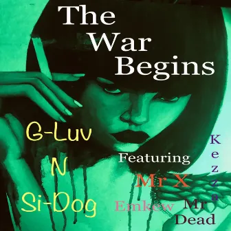 The War Begins by G-Luv N Si-Dog