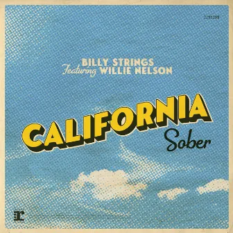 California Sober (feat. Willie Nelson) by Billy Strings