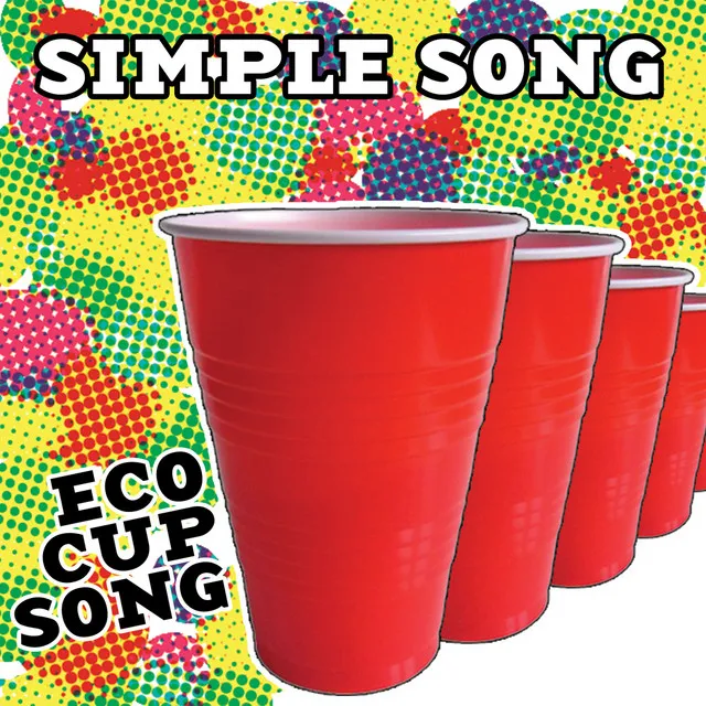 Simple Song (Eco Cup Song)