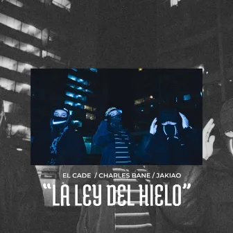 La Ley Del Hielo by El Cade