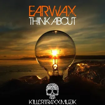 Think About by eaRWaX