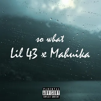 so what by Lil 43