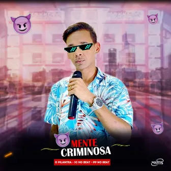 Mente Criminosa by O Pilantra